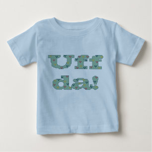 T-shirt Pour Bébé Uff DA ! Chemise infantile