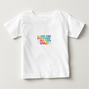 T-shirt Pour Bébé Un Amour Qui Dure Pour Toujours : Papa
