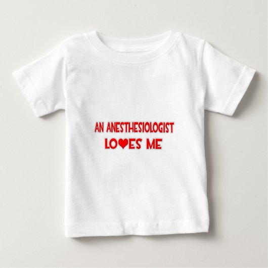T-shirt Pour Bébé Un anesthésiste m'aime (Devant)