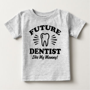 T-shirt Pour Bébé Un Dentiste Comme Ma Maman