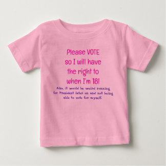 T-shirt Pour Bébé Veuillez voter pour que je puisse