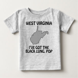 T-shirt Pour Bébé Virginie occidentale - J'ai la maladie du charbon,