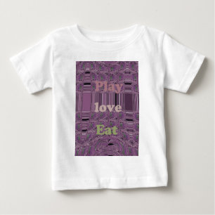 T-shirt Pour Bébé Vivre au maximum : Manger, Amour, Jouer Design