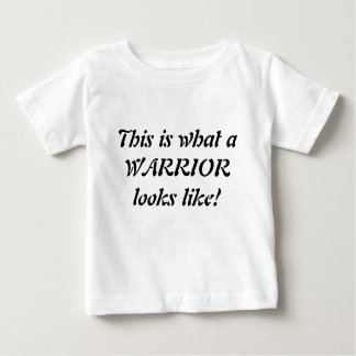 T-shirt Pour Bébé Voici à quoi ressemble un WARRIOR !