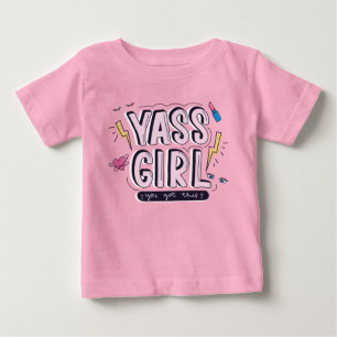 T-shirt Pour Bébé Yass Girl   Vous Avez Obtenu