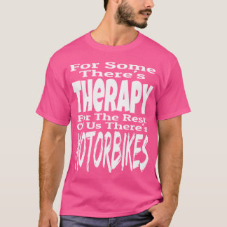 T-shirt Pour Certains Il Y A La Thérapie Pour Le Reste D'E