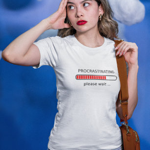 T-shirt pour dames - Report à plus tard, veuillez 