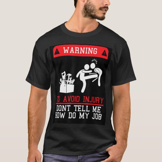 T-shirt Pour éviter les blessures Ne me dites pas comment (Devant)