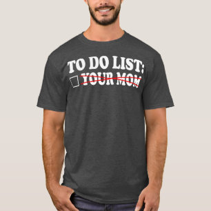 T-shirt pour faire la liste de votre maman 6