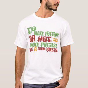 T-shirt Pour faire la poterie