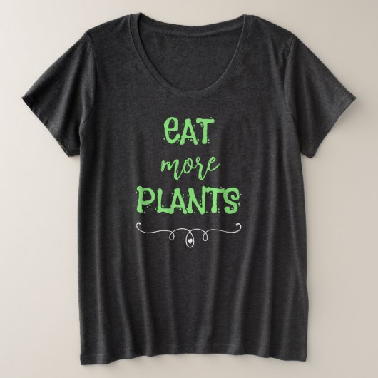 T-shirt pour femmes grande taille 'Eat More Plants (Design devant)