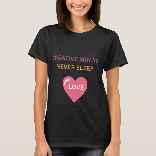 T-shirt pour femmes "Les esprits créatifs ne dorme (Devant)