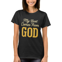 T-shirt pour femmes « Mon meilleur vient de Dieu »