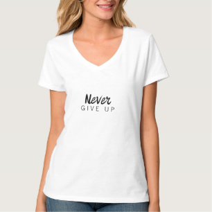 T-shirt pour femmes Ne jamais abandonner