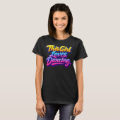 T-shirt pour fille qui aime danser (Devant entier)