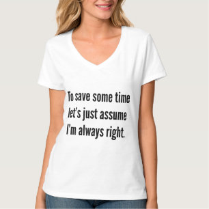 T-shirt Pour gagner du temps supposons que j'ai toujours r