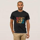 T-shirt pour hommes 'Ne pensez pas trop' (Devant entier)