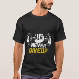 T-Shirt pour Hommes "Never Give Up Gym"