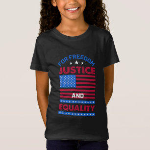 T-Shirt Pour la liberté, la justice et l'égalité