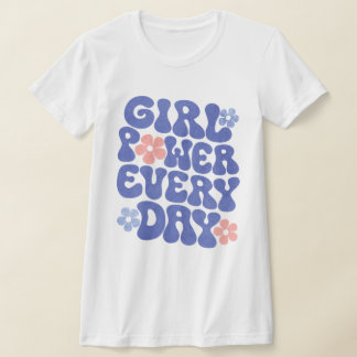 T-shirt pour l'autonomisation des femmes chaque jo