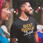 T-shirt pour le meilleur bonus moderne papa<br><div class="desc">t-shirt cool stepdad avec le dicton "meilleur papa bonus",  un coeur mignon,  et les noms des enfants. Un cadeau parfait pour la fête des pères ou comme une surprise d'anniversaire.</div>