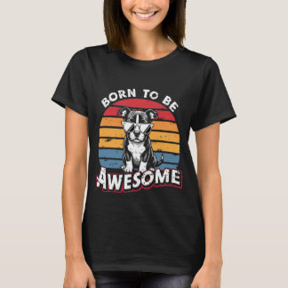 T-shirt pour les amateurs de Pitbull nés pour être géniaux