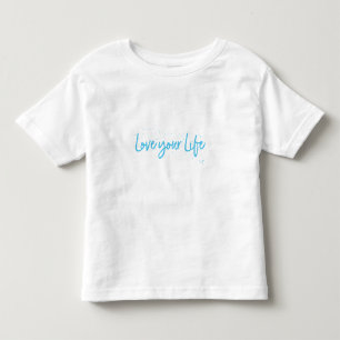 T-shirt Pour Les Tous Petits Aimez votre vie, Citer le texte mignon