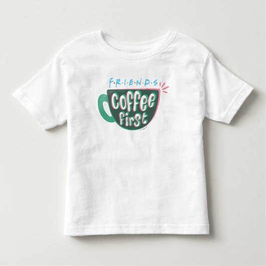 T-shirt Pour Les Tous Petits AMIS™ | Café d'abord (Devant)