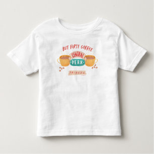 T-shirt Pour Les Tous Petits AMIS™   Mais Premier Café - Central Perk