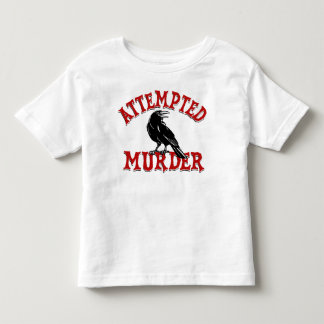 T-shirt Pour Les Tous Petits Attempted Murder Toddler Shirt