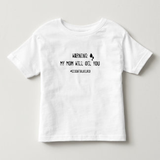 T-shirt Pour Les Tous Petits Avertissement : Ma maman vous huilera la chemise
