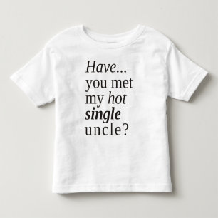 T-shirt Pour Les Tous Petits avez-vous rencontré mon oncle chaud ?