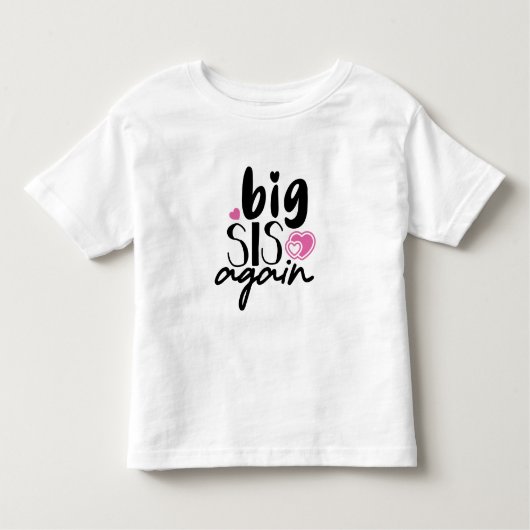 T-shirt Pour Les Tous Petits Big Sis de nouveau (Devant)