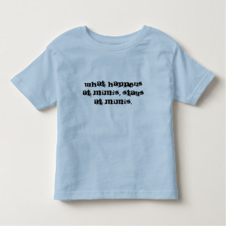T-shirt Pour Les Tous Petits Ce qui se passe chez Mimi's, reste chez Mimi's.