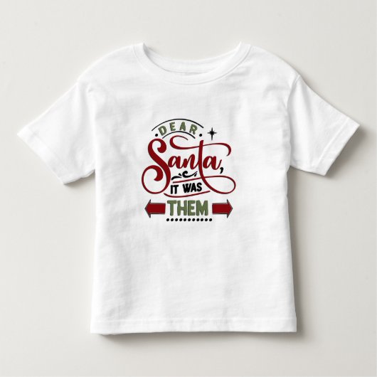 T-shirt Pour Les Tous Petits Cher Père Noël, C'Était Eux (Devant)