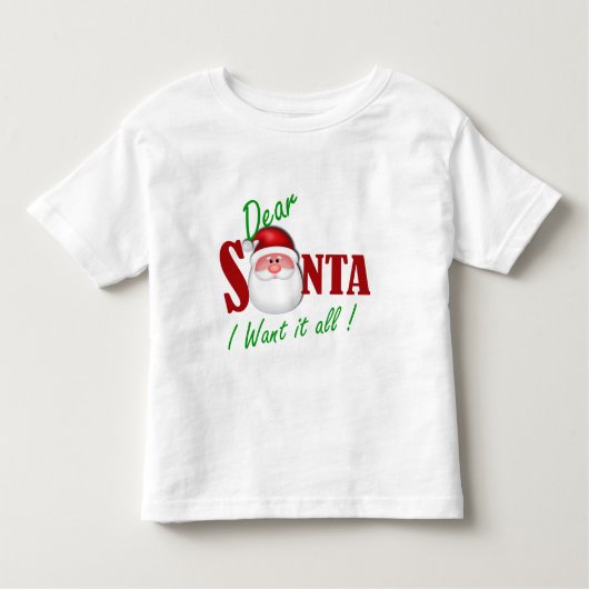 T-shirt Pour Les Tous Petits Cher Père Noël je le veux tout ! (Devant)