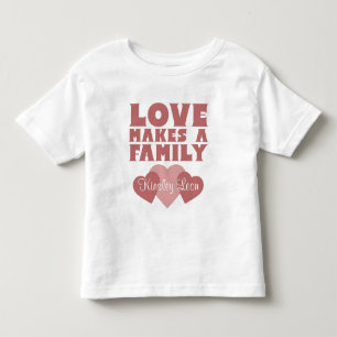 T-shirt Pour Les Tous Petits Coeurs d'adoption "L'amour fait une famille" Nom p