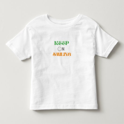 T-shirt Pour Les Tous Petits Continuez À Sourire (Devant)
