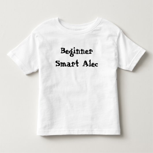 T-shirt Pour Les Tous Petits Devis Smart Alec du débutant (Devant)