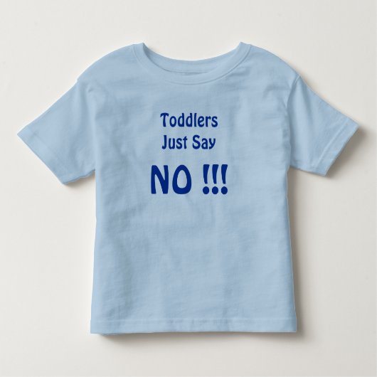 T-shirt Pour Les Tous Petits Dites juste, NON ! - chemise d'enfant en bas âge (Devant)