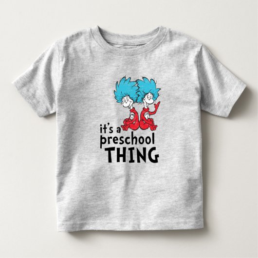 T-shirt Pour Les Tous Petits Dr Seuss | C'est une chose préscolaire (Devant)