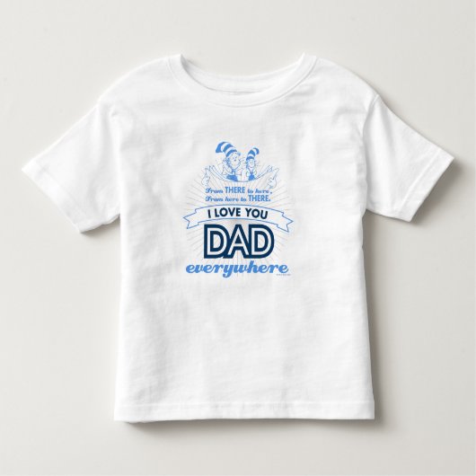 T-shirt Pour Les Tous Petits Dr Seuss | Je t'aime Papa partout (Devant)