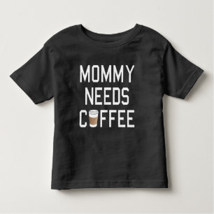 T-shirt Pour Les Tous Petits Drôle - la maman a besoin de café