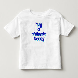 T-shirt Pour Les Tous Petits Étreignez un nageur aujourd'hui