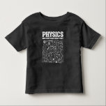 T-shirt Pour Les Tous Petits Funny Physicists Professeur de physique Sciences<br><div class="desc">Funny Nerdy Science Surprise pour un étudiant,  chimiste,  physicien,  enseignant,  scientifique ou pharmacien. Cadeau idéal pour tous les scientifiques qui aiment expérimenter ou faire une expérience en laboratoire ou en laboratoire.</div>