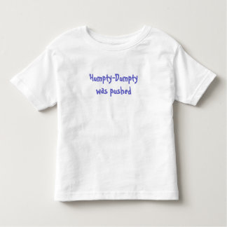 T-shirt Pour Les Tous Petits Humpty-Dumpty a été poussé