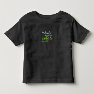 T-shirt Pour Les Tous Petits Inhale the Future, Exhale the Past - Motivational