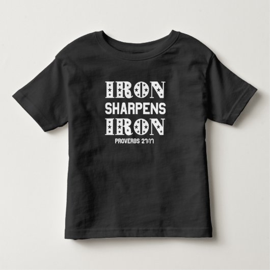 T-shirt Pour Les Tous Petits Iron Sharpens Iron Proverbes 27:11 chrétiens (Devant)
