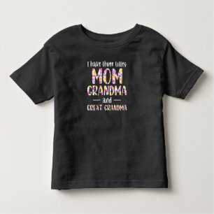 T-shirt Pour Les Tous Petits J'Ai 3 Titres Maman Grand-Mère Et Grand-Mère