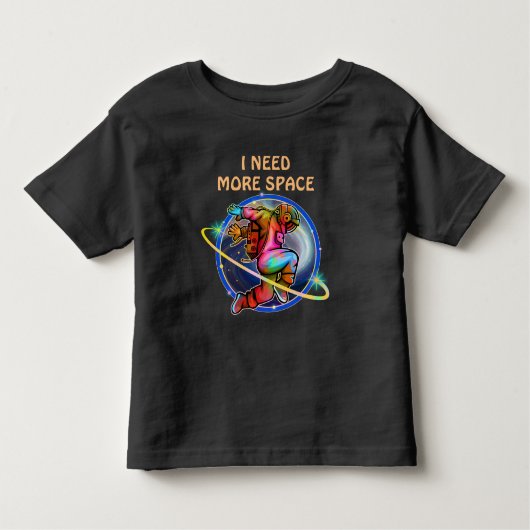 T-SHIRT POUR LES TOUS PETITS J'AI BESOIN DE PLUS D'ESPACE ASTRONAUT PERSONNALIS (Devant)